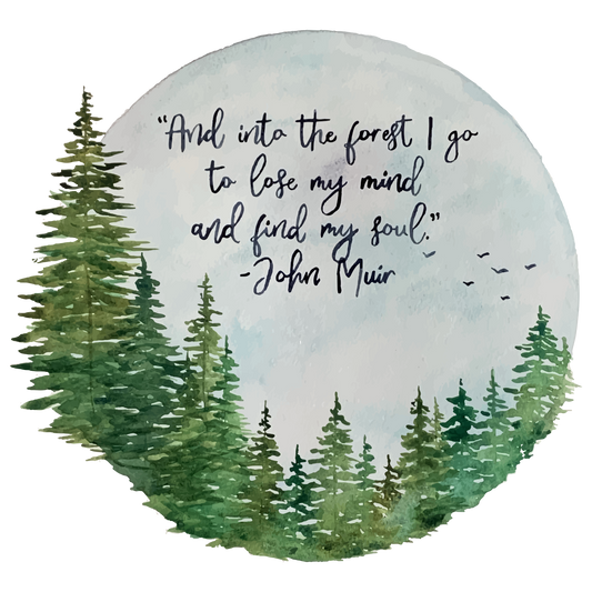 Forest Circle with John Muir Quote - Watercolor Giclee Print