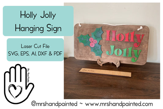 Digital Laser Cut File - Holly Jolly Hanging Sign - Holly and Berries