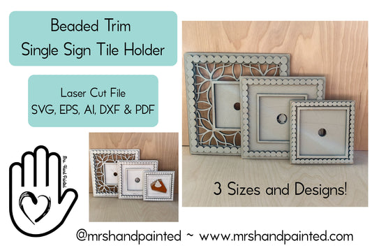 Laser Cut File - Beaded Trim Single Sign Tile Holder ~ Interchangeable Sign Backer - Digital Download SVG, DXF, AI files