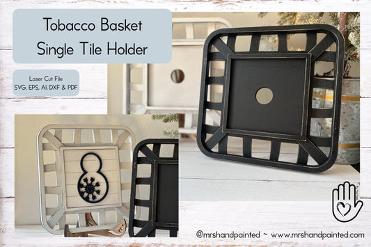 Laser Cut File - Tobacco Basket Single Sign Tile Holder ~ Interchangeable Sign Backer - Digital Download SVG, DXF, AI files