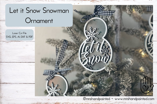 Digital Cut File - Laser Cut Ornament - Let it Snow Snowman