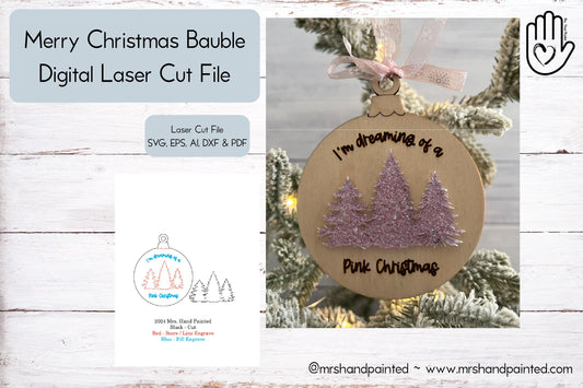 Digital Laser Cut File - Dreaming of a Pink Christmas Ornament