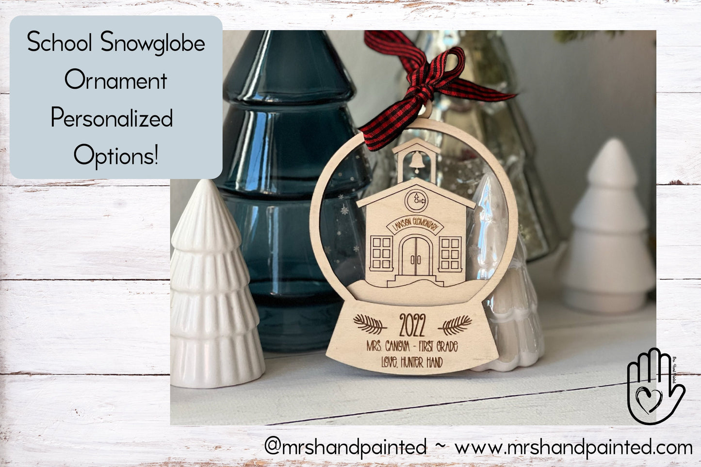 School Snow Globe Ornament Laser Cut Wood and Acrylic Personalized Teacher Gift